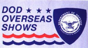 D.O.D. Overseas shows